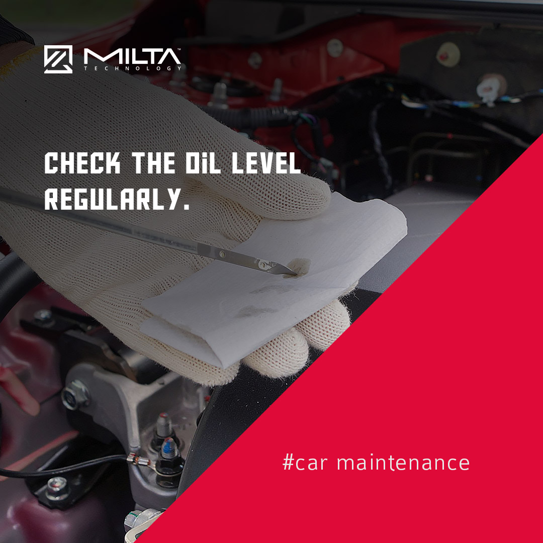 Check the oil level regularly MILTA Technology