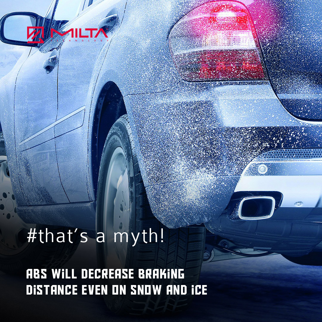 ABS will decrease braking distance even on snow and ice MILTA Technology