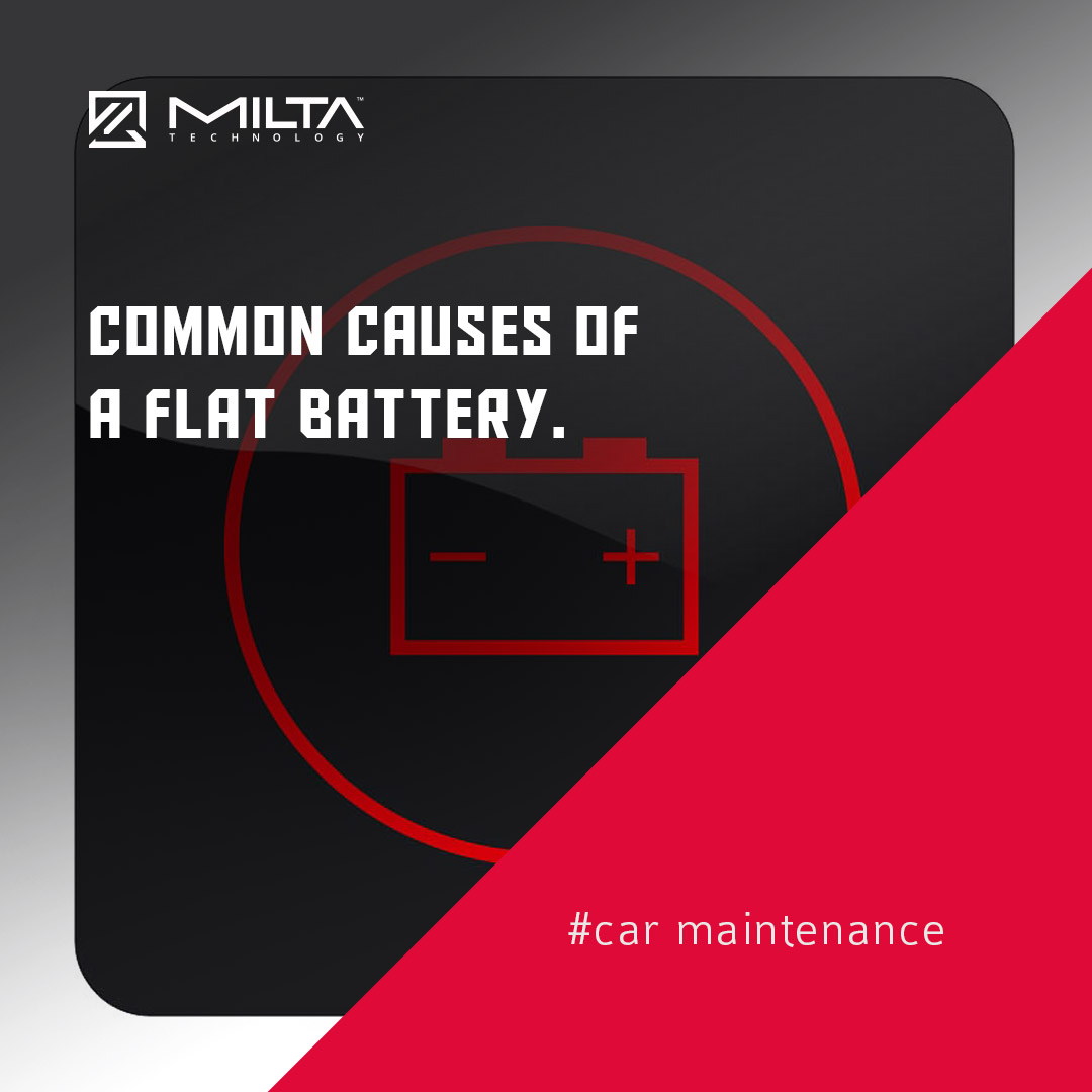 Common causes of a flat battery MILTA Technology