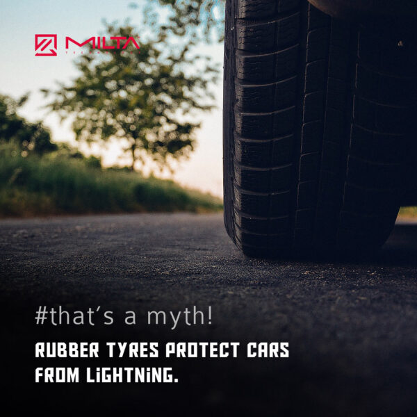 Rubber Tyres Protect Cars from Lightning MILTA Technology