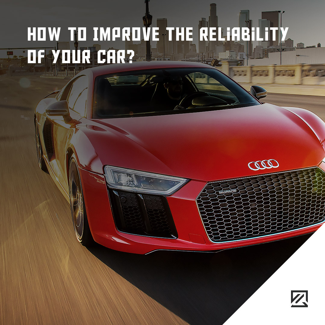 How To Improve The Reliability Of Your Car MILTA Technology