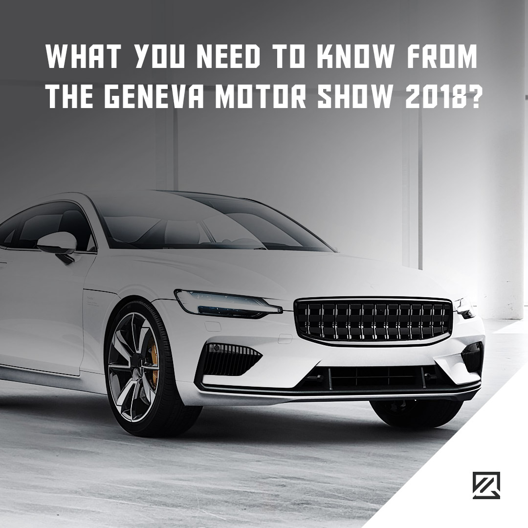 What You Need To Know From The Geneva Motor Show 2018 MILTA Technology