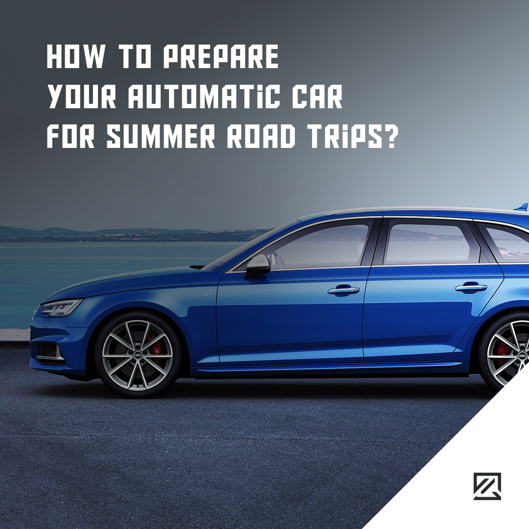 How To Prepare Your Automatic Car For Summer Road Trips MILTA Technology