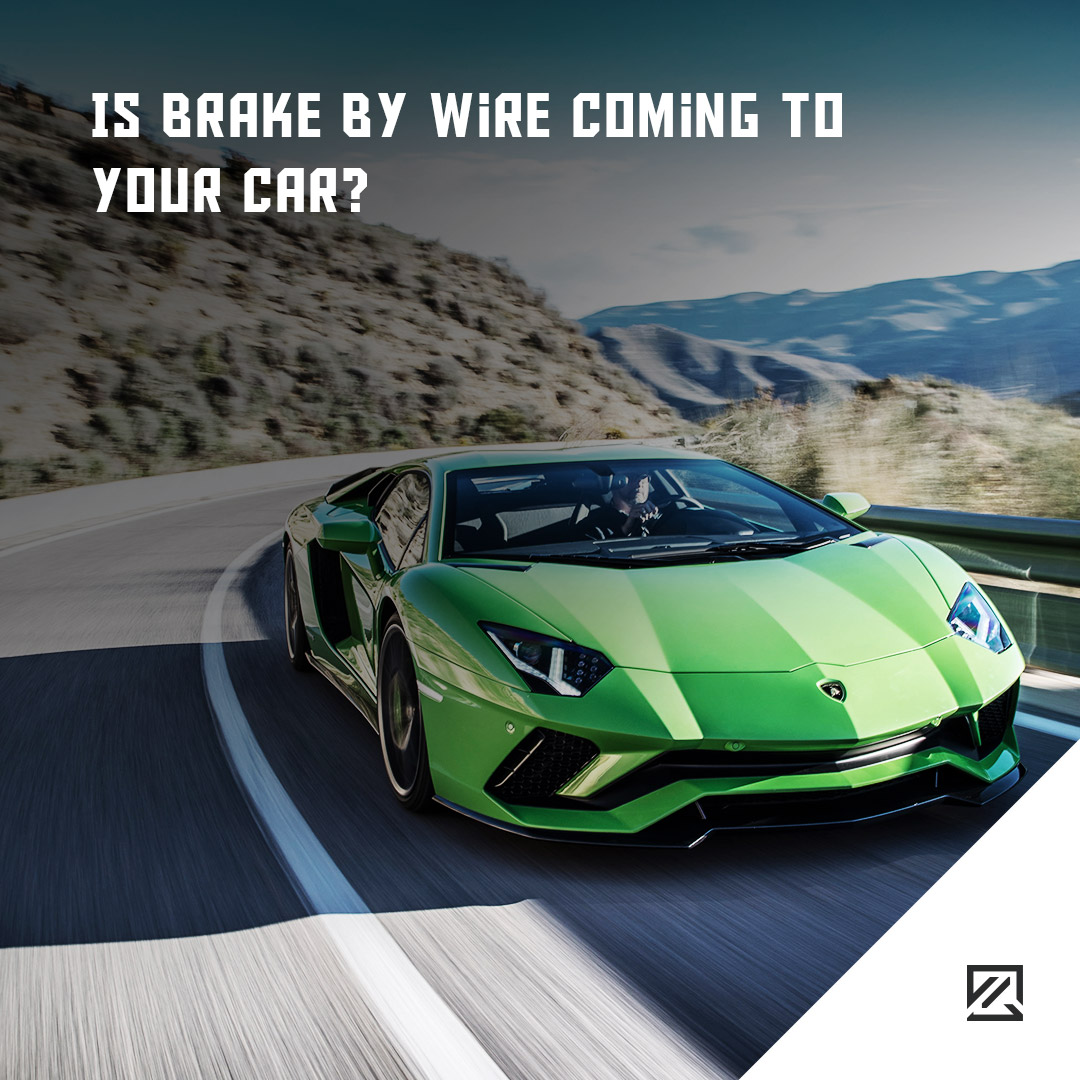 Is Brake By Wire Coming To Your Car? MILTA Technology