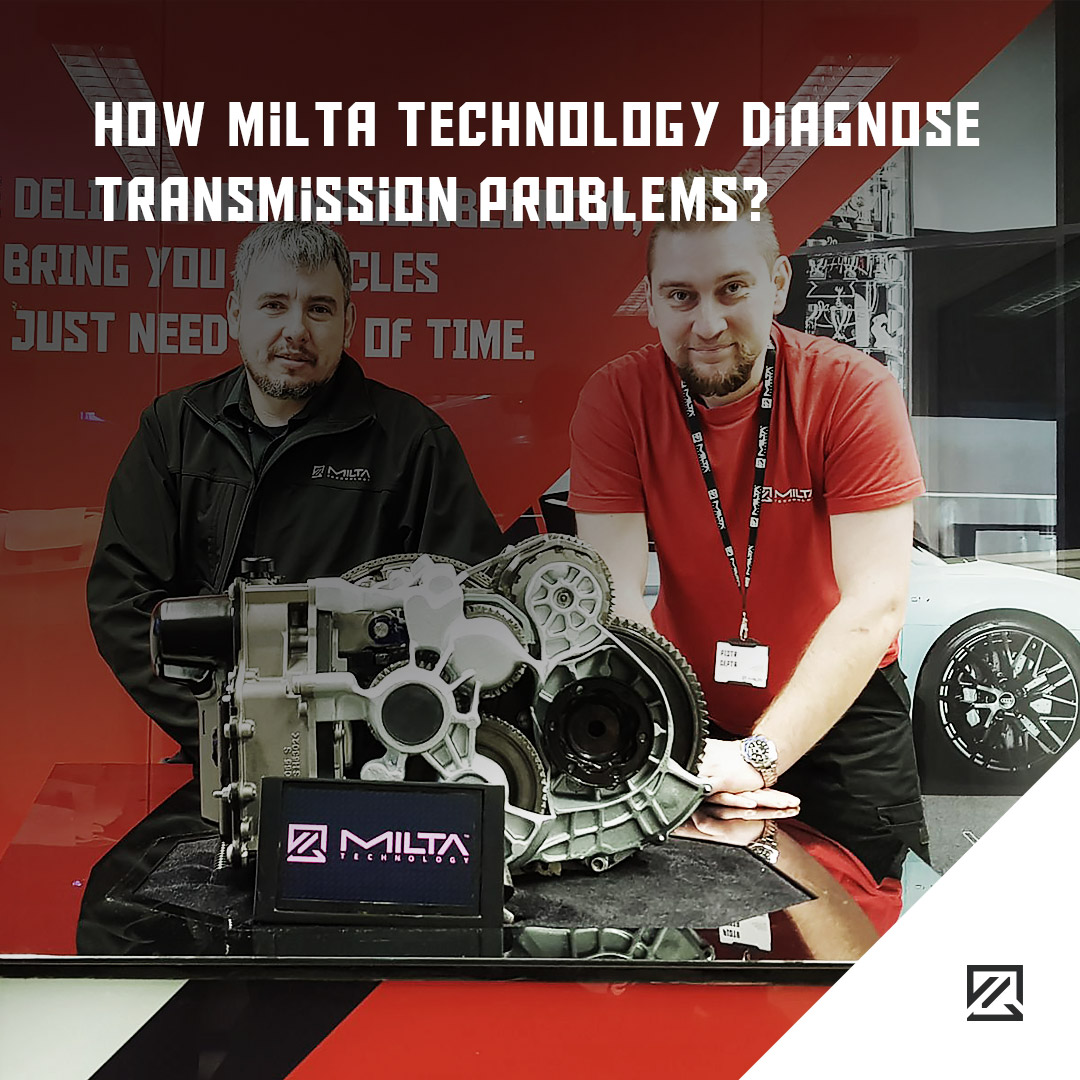 How Milta Technology Diagnose Transmission Problems MILTA Technology