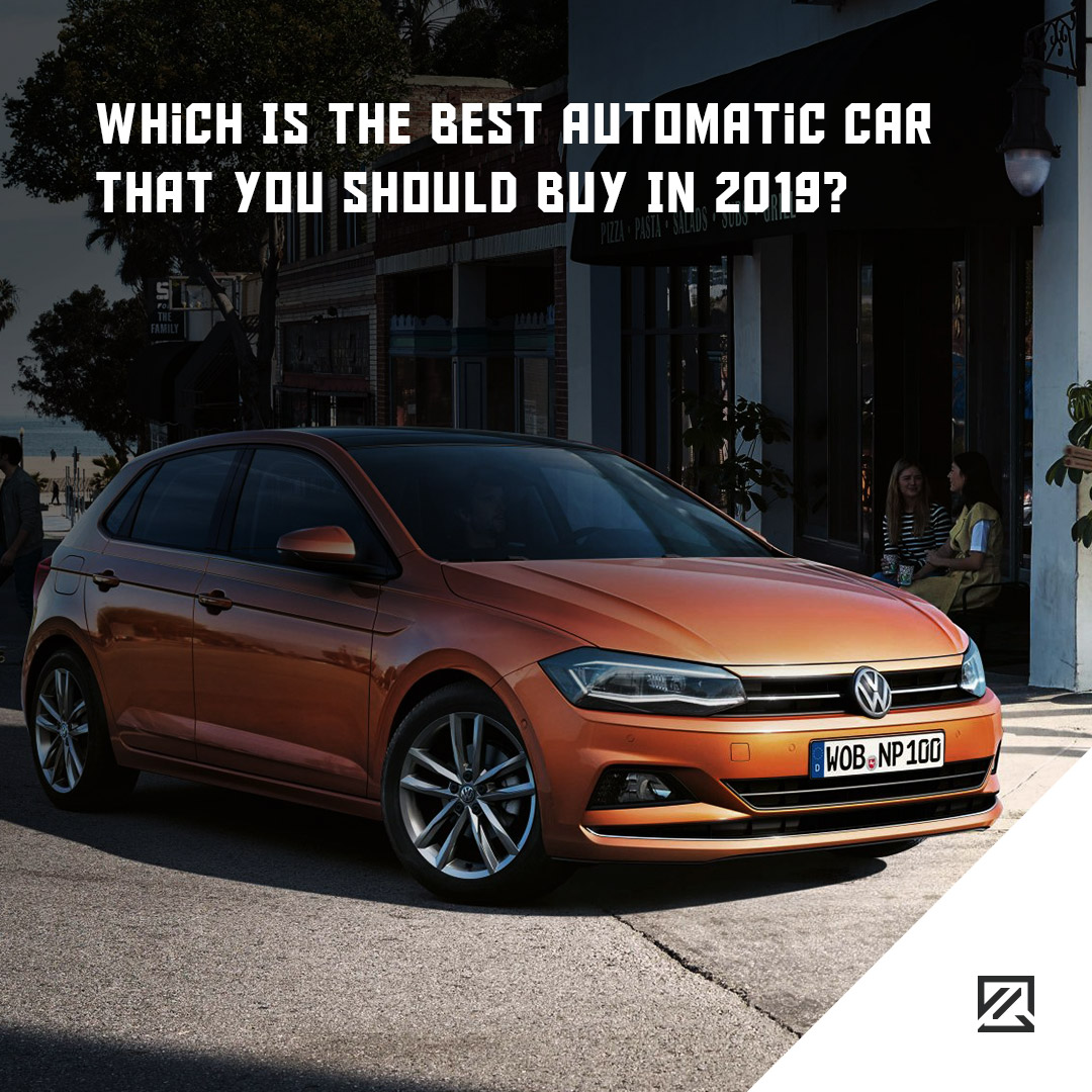 Which Is The Best Automatic Car That You Should Buy In 2019? MILTA Technology