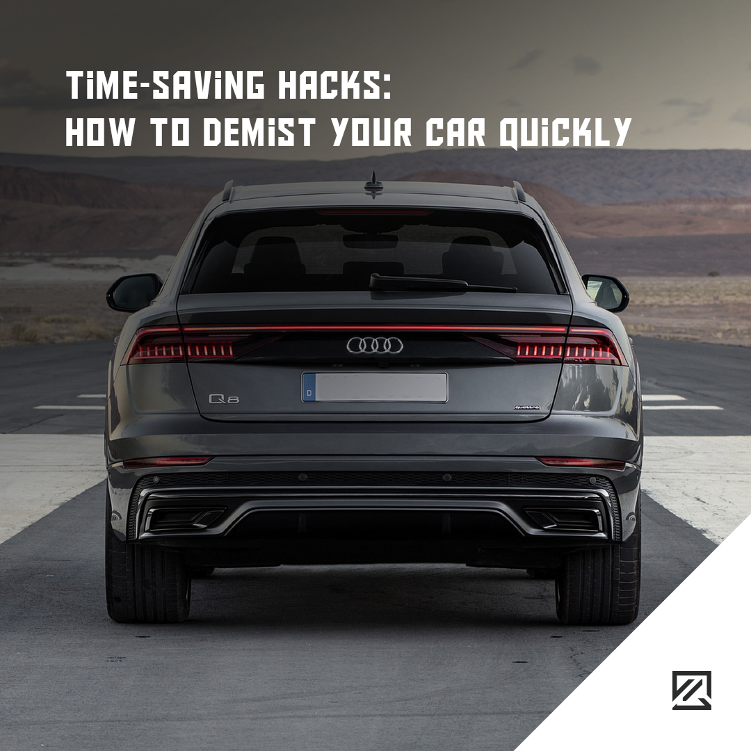 Time-Saving Hacks: How To Demist Your Car Quickly MILTA Technology