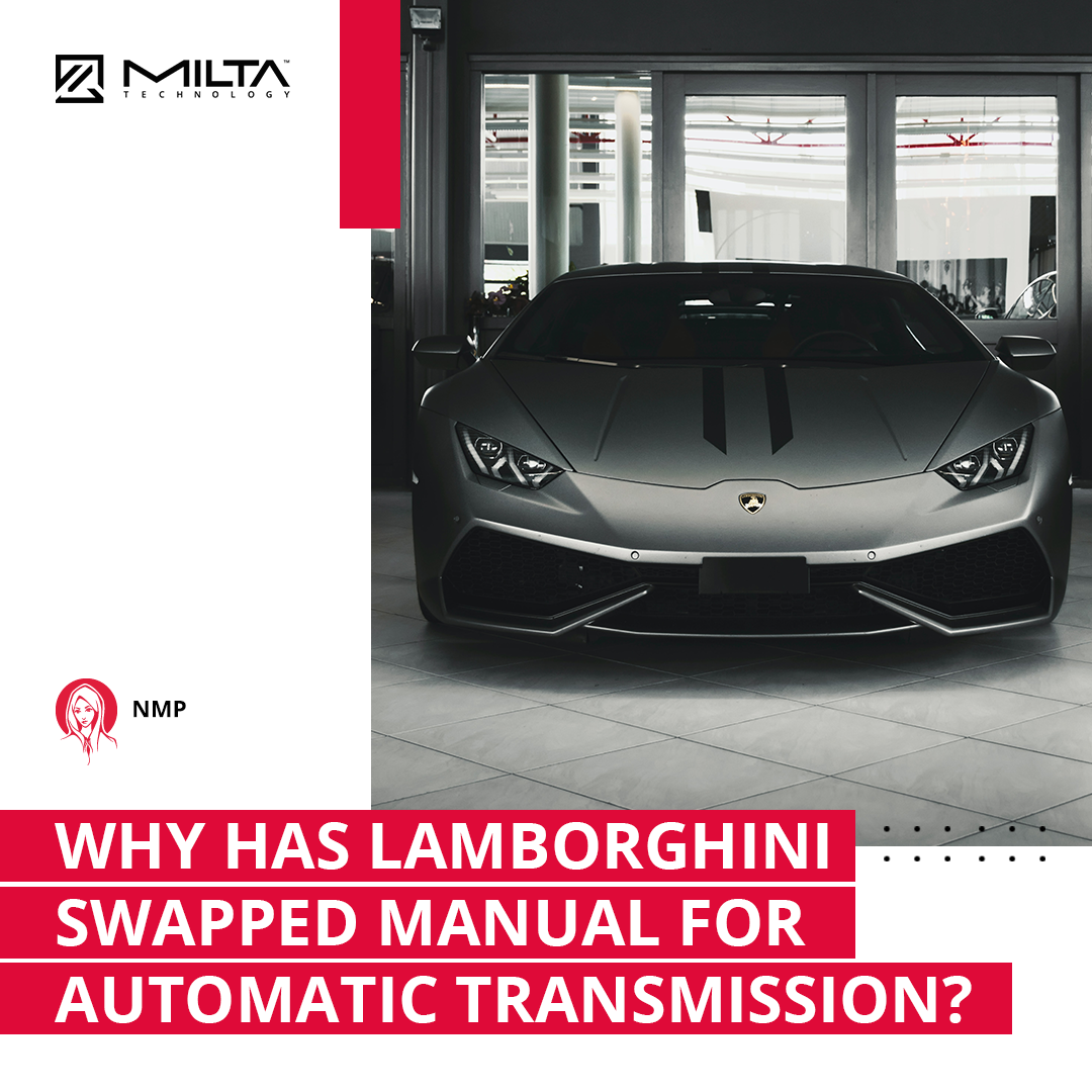 Why has Lamborghini swapped manual for automatic transmission MILTA Technology