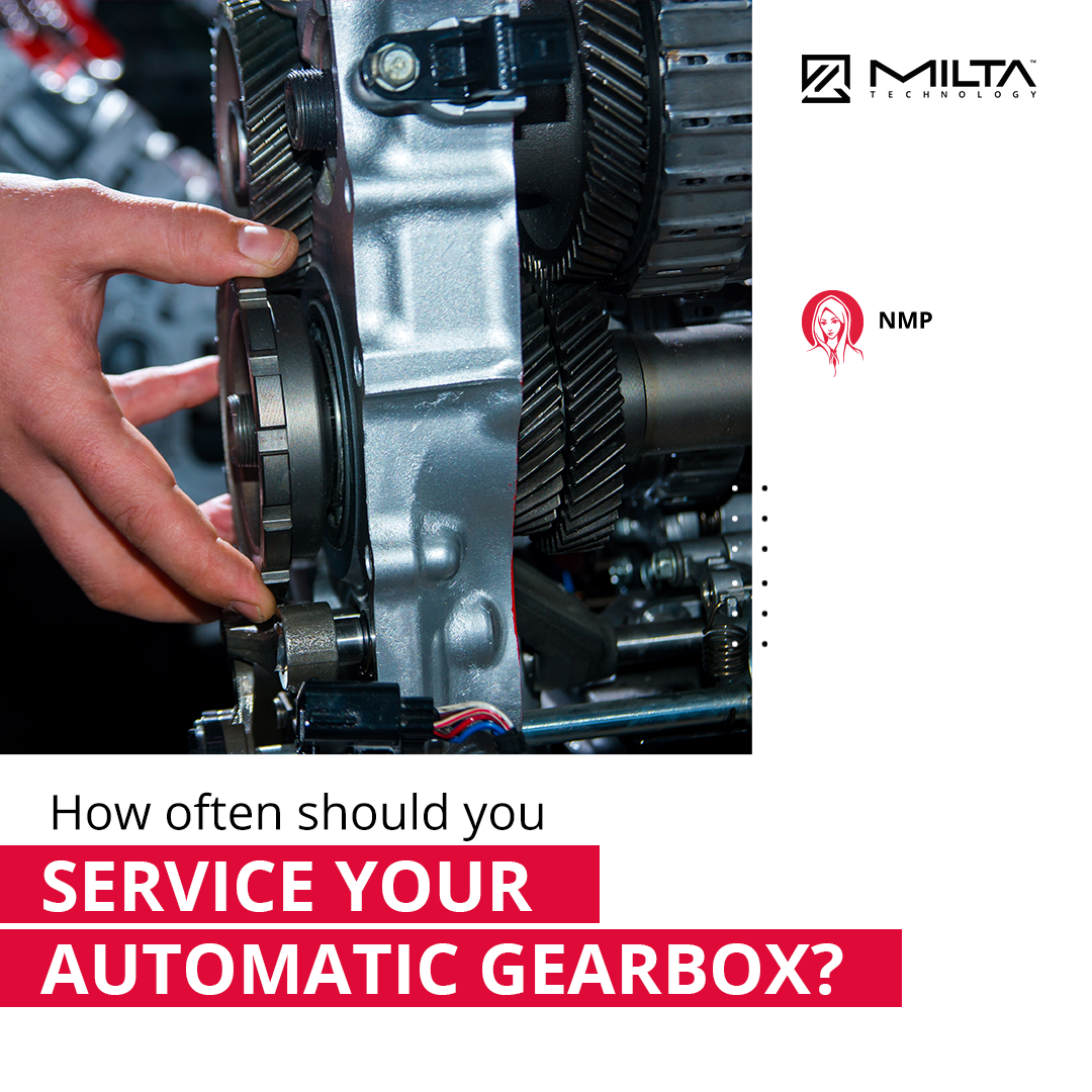 How Often Should You Service Your Automatic Gearbox? MILTA Technology