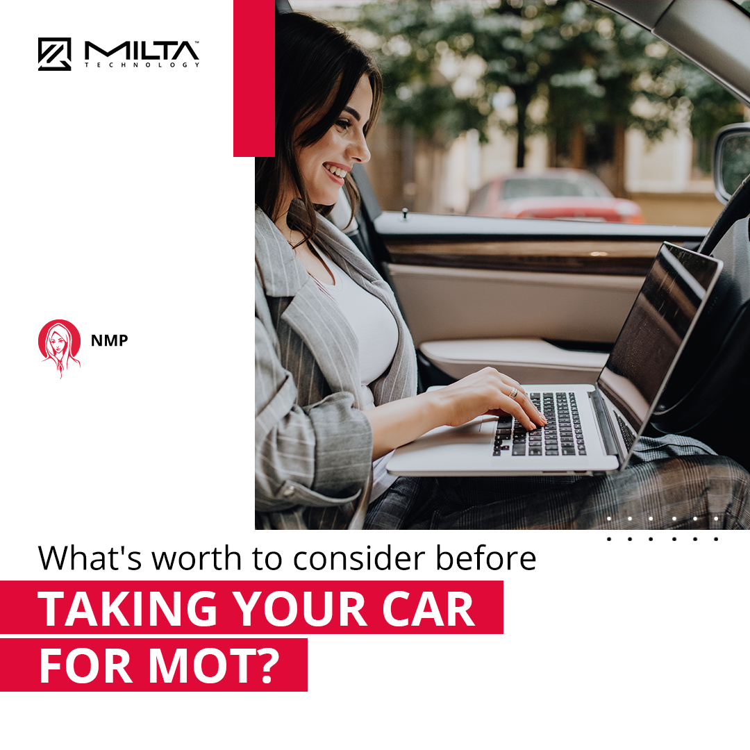 What to Think About Before Taking Your Car for an MOT MILTA Technology