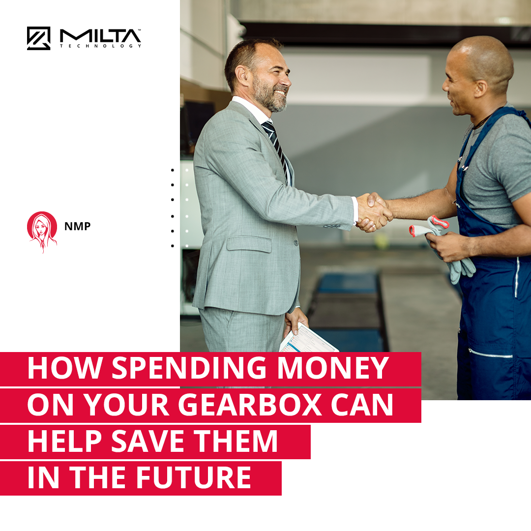 How Spending Money on Your Gearbox Now Can Help Save More In the Future MILTA Technology