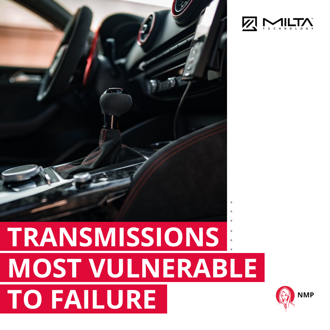 Transmissions Most Vulnerable to Failure MILTA Technology