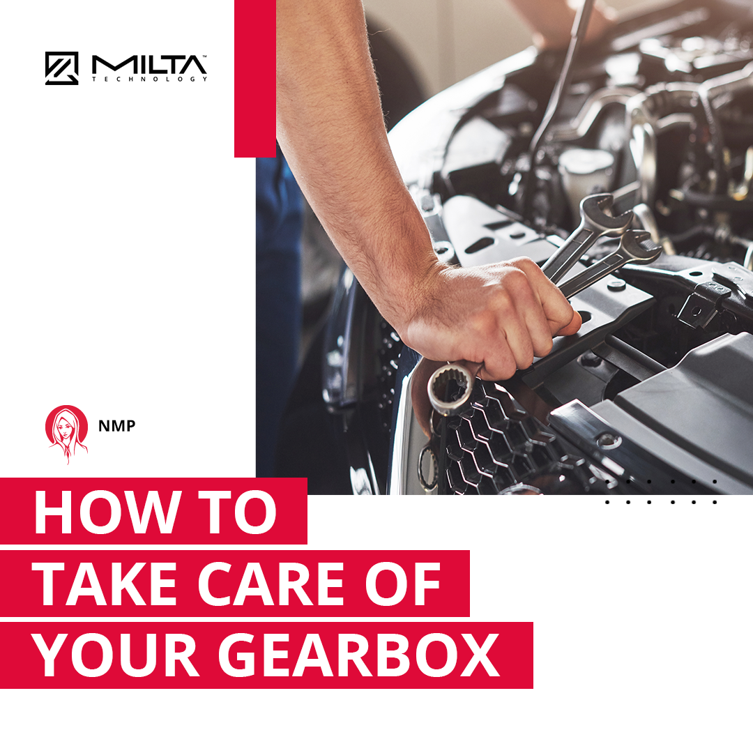 How to Take Care of Your Gearbox MILTA Technology