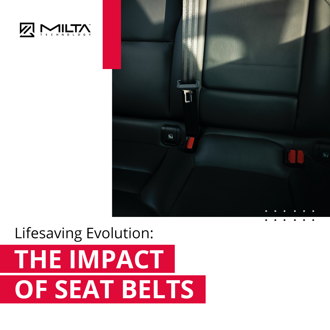 Lifesaving Evolution: The Impact of Seat Belts MILTA Technology