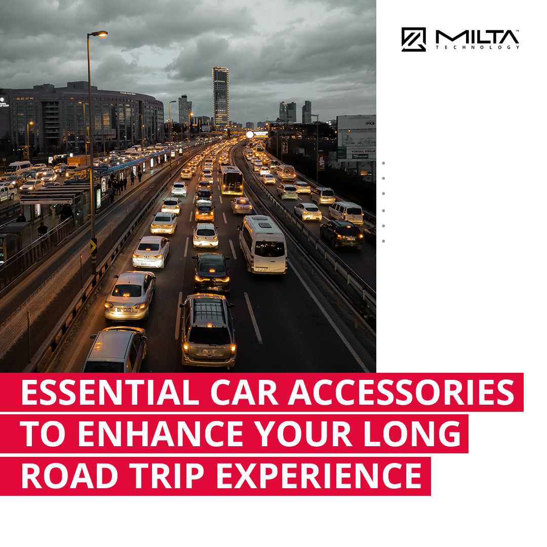 Essential Car Accessories to Enhance Your Long Road Trip Experience MILTA Technology